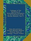 Catalogue of the Specimens of Heteropterous-Hemiptera in the Collection of the British Museum, Part 2