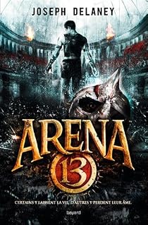 Arena 13, tome 1 par Joseph Delaney Arena 13, tome 1 par Delaney