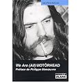 MOTORHEAD We Are (All) Mot�rhead