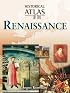Historical Atlas of the Renaissance