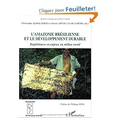 L'Amazonie br�silienne et le d�veloppement durable : Exp�riences et enjeux en milieu rural