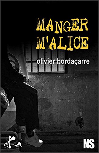 Manger M'Alice: Nouvelle noire (French Edition)