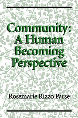 Community: A Human Becoming Perspective by Parse, Rosemarie Rizzo (2003) Paperback
