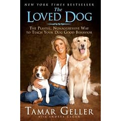 The Loved Dog: The Playful, Nonaggressive Way to Teach Your Dog Good Behavior