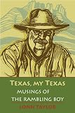 Texas people, Texas places : more musings of the Rambling Boy
