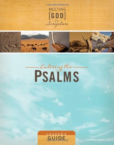 Entering the Psalms, Leader's Guide (Meeting God in Scripture) (Meeting God in Scripture Meeting God in Scripture)