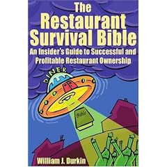 The Restaurant Survival Bible: An Insider's Guide to Successful and Profitable Restaurant Ownership