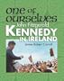 One of Ourselves: John Fitzgerald Kennedy in Ireland