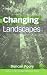 Book Changing Landscapes: The Development of the International Timber Organization and Its Influence on Tropical Forest Management