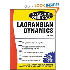Schaum's Outline of Lagrangian Dynamics: With a Treatment of Euler's Equations of Motion, Hamilton's Equations and Hamilton's Principle (Schaum's Outline Series)