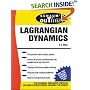 Schaum's Outline of Lagrangian Dynamics: With a Treatment of Euler's Equations of Motion, Hamilton's Equations and Hamilton's Principle (Schaum's Outline Series)