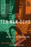 Ten Men Dead: The Story of the 1981 Irish Hunger Strike