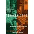 Ten Men Dead: The Story of the 1981 Irish Hunger Strike