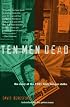 Ten Men Dead: The Story of the 1981 Irish Hunger Strike