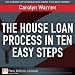 The House Loan Process in Ten Easy Steps