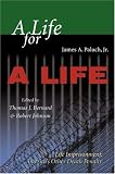 A Life for a Life: Life Imprisonment (Americas Other Death Penalty)