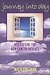 Journey into Day: Meditations for New Cancer Patients