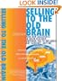 Selling to the Old Brain: How New Discoveries In Brain Research Empower You To Influence Any Audience, Anytime