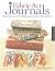 Fabric Art Journals: Making, Sewing, and Embellishing Journals from Cloth and Fibers (Quarry Book S.)