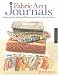 cover of Fabric Art Journals: Making, Sewing, and Embellishing Journals from Cloth and Fibers (Quarry Book)