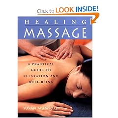 The Healing Massage: A Practical Guide to Relaxation and Well-Being