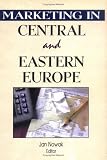 Marketing in Central and Eastern Europe (East-West Business Series)