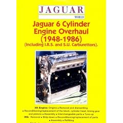 Jaguar Six Cylinder Engine Overhaul (1948-1986) (Including: I.R.S. and SU Carburettors) (Jaguar World)