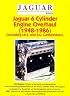 Jaguar 6 Cylinder Engine Overhaul: 1948-1986 (Including I.R.S. and S.U. Carburettors)