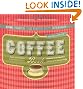The Coffee Book: Anatomy of an Industry from Crop to the Last Drop (Bazaar Book)