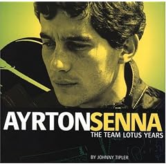 Ayrton Senna: the Team Lotus Years: The Senna Years - The Rise and Fall of the Turbo Car
