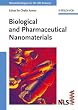 Biological and Pharmaceutical Nanomaterials (Nanotechnologies for the Life Sciences)