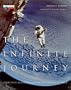 The Infinite Journey: Eyewitness Accounts of NASA and the Age of Space