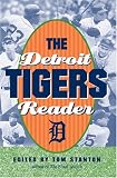 The Detroit Tigers Reader