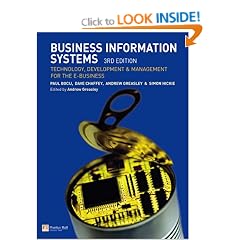 Business Information Systems: Technology, Development and Management for the E-Business