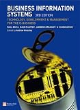Business Information Systems: Technology, Development and Management for the E-Business