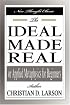 The Ideal Made Real or Applied Metaphysics for Beginners