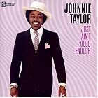 Click here to buy Just Ain't Good Enough by  Johnnie Taylor .