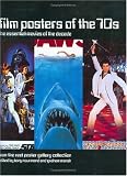 Film Posters of the 70s: The Essential Movies of the Decade - From the Reel Poster Gallery Collection (Film Posters of the Decade)