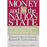 money and the nation state the financial revolution government and the world monetary system independent studies
