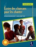 Ecrire des chansons pour les chanter (Avec 1 CD audio)