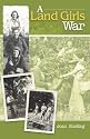 A Land Girl's War
