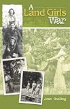 Review Old Pond Publishing Ltd  / A Land Girl's War