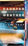 Haunted Weather: Music, Silence, and Memory