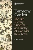 Review RoutledgeCurzon  / Harmony Garden: The Life, Literary Criticism, and Poetry of Yuan Mei (1716-1798)