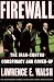 Firewall: The Iran-Contra Conspiracy and Cover-Up