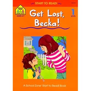 Get Lost, Becka!: Level 1 (Start to Read! Trade Edition Series)