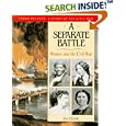 A Separate Battle: Women and the Civil War (Young Reader's Hist- Civil War) by Ina Chang