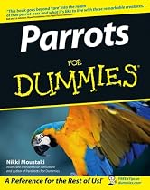 Parrots For Dummies (For Dummies (Pets))