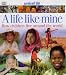 Book A Life Like Mine (UNICEF) (Children Just Like Me)