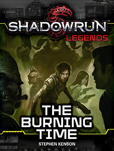 Shadowrun Legends: The Burning Time